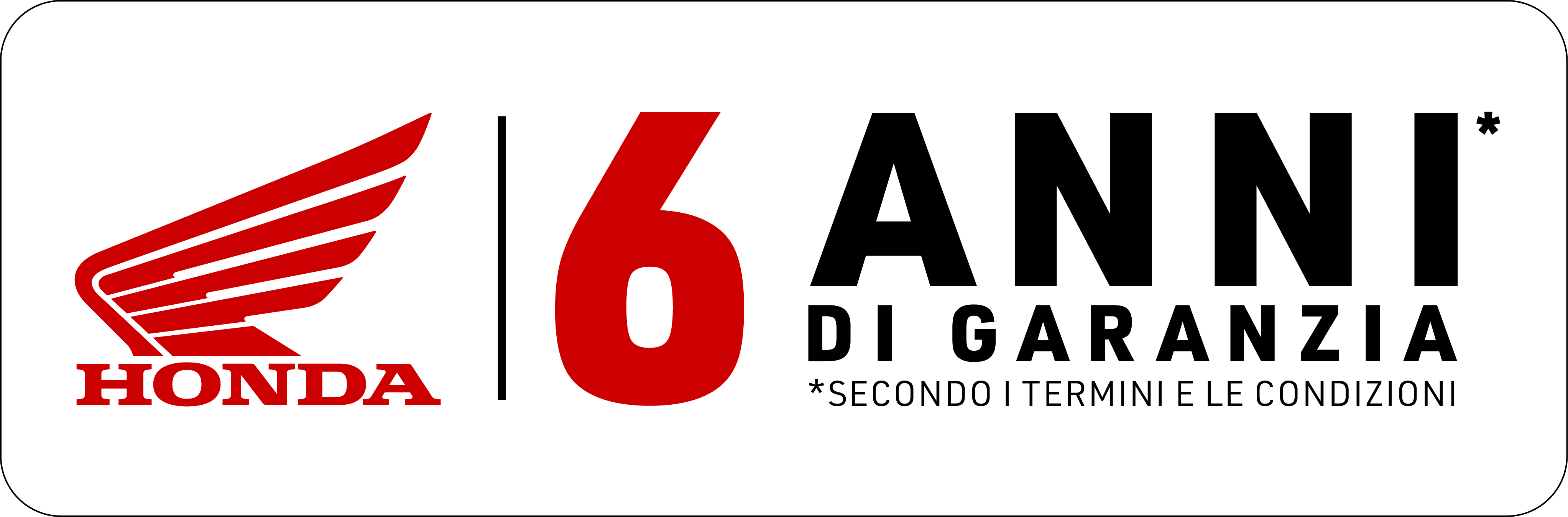 Honda logo with red wing symbol next to text reading \"6 ANNI DI GARANZIA\" (6 years warranty in Italian) with an asterisk and small print below